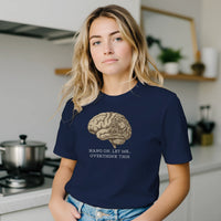 Load image into Gallery viewer, Woman in kitchen wearing Navy Blue Hang On Let Me Overthink This t-shirt - Vital Threads