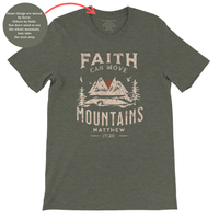 Load image into Gallery viewer, Heather Military Green Faith Can Move Mountains shirt, flat front view showing the Matthew 17:20 mountain graphic, with an inset close-up of the inner collar message.
