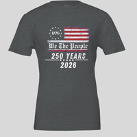 Load image into Gallery viewer, Vital Threads We The People 250 Years Cotton Tshirt in Dark Heather Gray, front view.