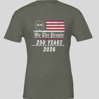 Load image into Gallery viewer, Vital Threads We The People 250 Years Cotton Tshirt in Heather Military Green, front view.